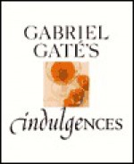 Indulgences - Gabriel Gate