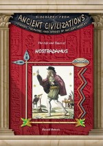 Nostradamus (Biography from Ancient Civilizations) - Russ Roberts