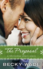 The Proposal: A Christmas Short Story - Becky Wade