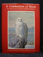 A Celebration of Birds: The Life and Art of Louis Agassiz Fuertes - Robert McCracken Peck