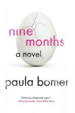 Nine Months - Paula Bomer