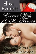 Escort With 1000 Faces (Shapeshifter Erotic Romance) - Elixa Everett