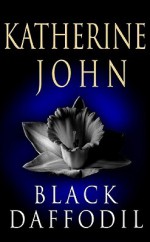 Black Daffodil - Katherine John