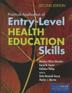 Practical Application of Entry-Level Health Education Skills - Bette Keyser, Marilyn Morrow, Michelyn W. Bhandari