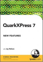 QuarkXPress 7 New Features - Jay Nelson