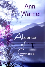 Absence of Grace - Ann Warner