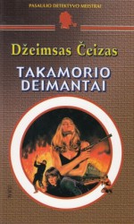 Takamorio deimantai - James Hadley Chase, Džeimsas Čeizas, Rytis Trimonis