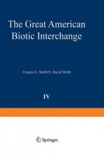 The Great American Biotic Interchange - Francis G Stehli, S David Webb