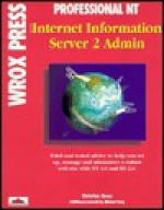 Professional NT Internet Information Server 2 Administration - Christian Gross, Kevin Roche, Michael Tracy