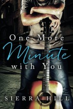 One More Minute with You - Sierra Hill