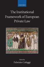 The Institutional Framework of European Private Law - Fabrizio Cafaggi