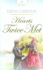 Hearts Twice Met - Freda Chrisman