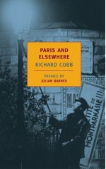 Paris and Elsewhere - Julian Barnes, Richard Cobb, David Gilmour