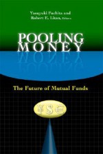 Pooling Money: The Future of Mutual Funds - Yasuyuki Fuchita