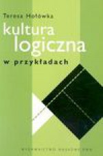 Kultura logiczna w przykładach - Teresa Hołówka