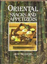 Oriental Snacks and Appetizers - Jacki Pan-Passmore