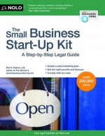 The Small Business Start-Up Kit: A Step-by-Step Legal Guide - Peri Pakroo