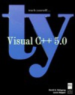 Teach Yourself Visual C++ - David A. Holzgang