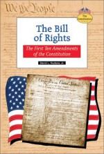 The Bill Of Rights: The First Ten Amendments Of The Constitution - David L. Hudson Jr.