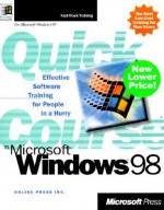 Quick Course in Microsoft Windows 98 - Online Press Inc., Jim Brown