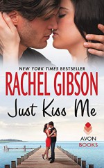 Just Kiss Me - Rachel Gibson