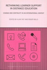 Re-thinking Learner Support in Distance Education: Change and Continuity in an International Context (Routledge Studies in Distance Education) - Roger Mills, Alan Tait