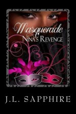 Masquerade Nina's Revenge - J.L. Sapphire, Susan Coils