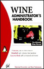 WINE Administrator's Handbook - Michele Petrovsky, Tom Parkinson