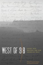 West of 98: Living and Writing the New American West - Lynn Stegner, Russell Rowland