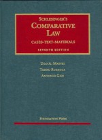 Schlesinger's Comparative Law: Cases, Text, Materials, 7th Edition (University Casebooks) - Rudolph B. Schlesinger, Ugo Mattei, Teemu Ruskola, Antonio Gidi