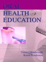 Oral Health Education - Vickie Kimbrough-Walls, Karen Henderson