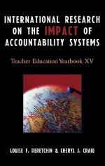 International Research on the Impact of Accountability Systems - Louise F. Deretchin