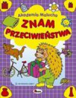 Akademia malucha Znam przeciwieństwa - Jola Czarnecka