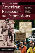 Encyclopedia of American Recessions and Depressions [2 Volumes] - Daniel Leab