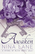 Awaken: A Spiral of Bliss Novel (Book Three) (Volume 3) by Nina Lane (2014-01-06) - Nina Lane