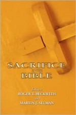 Sacrifice In The Bible - Roger T. Beckwith