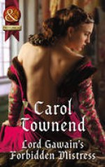 Lord Gawain's Forbidden Mistress - Carol Townend