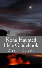 Kona Haunted Hele Guidebook - Zach Royer