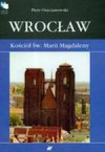 Wrocław Kościół św. Marii Magdaleny - Oszczanowski Piotr