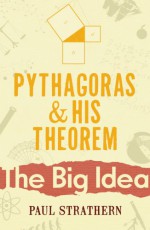 Pythagoras And His Theorem - Paul Strathern