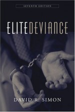 Elite Deviance - David R. Simon