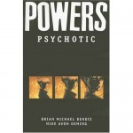 Powers, Vol. 9: Psychotic - Brian Michael Bendis, Michael Avon Oeming