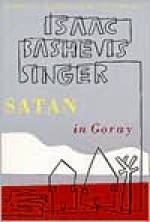 Satan in Goray - Isaac Bashevis Singer, Jacob Sloan, Ruth R. Wisse