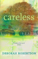 Careless - Deborah Robertson