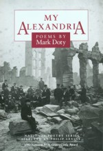 My Alexandria - Mark Doty