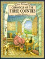 Caleb Beldragons Chronicle Of The Three Counties - Paul Warren