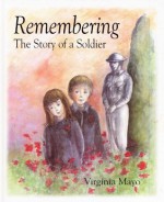 Remembering:Story of a Soldier: The Story of a So - Virginia Mayo