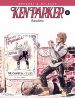 Ken Parker: Ranchero! (Ken Parker #14) - Giancarlo Berardi, Giancarlo Alessandrini
