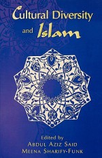 Cultural Diversity and Islam - Abdul Aziz Said