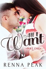 All I Want - Part One - Renna Peak